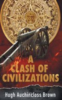Clash of Civilizations: An Alternate History Novel