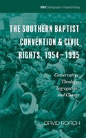 Southern Baptist Convention & Civil Rights, 1954-1995