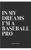 In My Dreams I'm A Baseball Pro