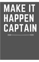 Make It Happen Captain