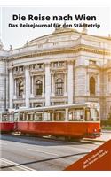 Die Reise nach Wien. Das Reisejournal für den Städtetrip.