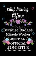 Chief Nursing Officer Because Badass Miracle Worker Isn't an Official Job Title