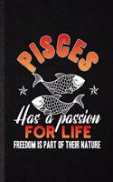 Pisces Has a Passion for Life Freedom Is Part of Their Nature