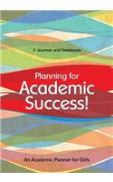 Planning for Academic Success! An Academic Planner for Girls