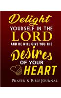 Delight Yourself In The Lord And He Will Give You Desires Of Your Heart Prayer and Bible Journal