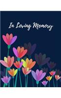 In Loving Memory: Funeral Guest Book, Memorial Guest Book, Registration Book, Condolence Book, Celebration Of Life Remembrance Book, Contemporary Matte Finish, Paper 