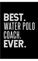 Best. Water Polo Coach. Ever.