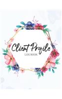 Client Profile Log Book: Customer Tracking Log Book, Client Data Organizer Record Log Book, Event Planner for personal notes on products, services, date, time, and index pag