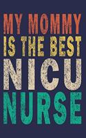 My Mommy Is The Best NICU Nurse