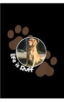 Life is Ruff