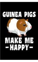 Guinea Pigs Make Me Happy