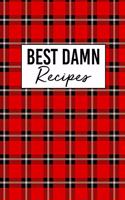 Best Damn Recipes