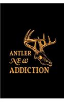 Antler New Addiction: Track and evaluate your hunting seasons For Species: Deer Turkeys Elk Rabbits Duck Fox And More Gifts. 110 Story Paper Pages. 6 in x 9 in Cover.