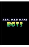 Real Men Make Boys: Hangman Puzzles - Mini Game - Clever Kids - 110 Lined Pages - 6 X 9 In - 15.24 X 22.86 Cm - Single Player - Funny Great Gift