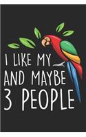 I like my and maybe 3 people