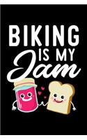 Biking Is My Jam: Funny Notebook for Biking Fan - Great Christmas & Birthday Gift Idea for Biking Fan - Biking Journal - 100 pages 6x9 inches