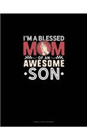 I'm A Blessed Mom Of An Awesome Son: Cornell Notes Notebook