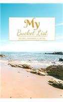 My Bucket List: A Creative and Inspirational Journal for Ideas and Adventures 6'' x 9 '' 90 Pages