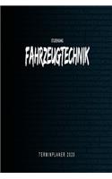 Studiengang Fahrzeugtechnik - 2020 Terminplaner: Kalender und Organisator für Fahrzeugtechnik. Terminkalender, Taschenkalender, Wochenplaner, Jahresplaner, Kalender 2019 - 2020 zum Planen und Organ