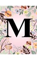 M: Monogram Initial Letter M Notebook - College Ruled Journal Gift for Women and Girls