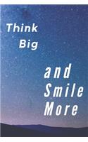 Think Big and Smile More
