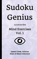 Sudoku Genius Mind Exercises Volume 1: Queen Creek, Arizona State of Mind Collection