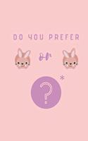 Do you prefer Rabbits or Rabbits?: A difficult choice Notebook, Journal, Diary (110 Pages, Lined, 6 x 9)