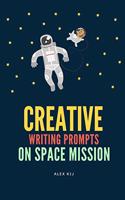 Creative Writing Prompts for adults on Space Mission