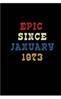 Journal And Planner "Epic Since January 1973": Bullet Journal /Notebook/Journal Gift 120 page, Lined, 6x9 (15.2 x 22.9 cm)