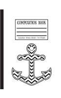 Zig-Zag Nautical Anchor Composition Book: College Ruled - 100 Pages / 200 Sheets - 7.44 X 9.69 Inches