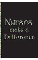 Nurses make a difference: Journals for Nurses - 6x9 - Lined Journal - 120 Pages - Gift for Nurses - Sage