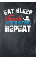 Eat Sleep Teach Accounting Repeat: Chalkboard, Red & Blue Design, Blank College Ruled Line Paper Journal Notebook for Accountants and Their Families. (Bookkeeping and Tax Season 6 x 9