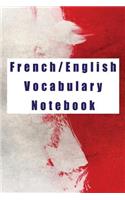 French/English Vocabulary Notebook: Blank Notepad to Write New Words and Phrases