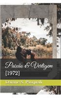 Paixão & Vertigem: [1972]