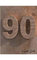 90th Birthday Guest Book: 90th, Ninety, Ninetieth Birthday Party Guest Book. Spacious Layout To Use As You Wish For Names & Addresses, Sign In Or Advice, Wishes, Comments Or 