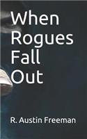 When Rogues Fall Out
