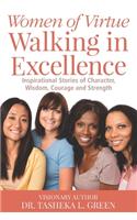 Women of Virtue Walking in Excellence