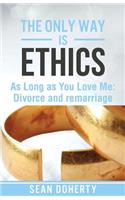 Only Way is Ethics - As Long As You Love Me