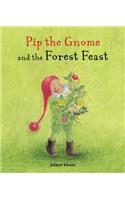 Pip the Gnome and the Forest Feast