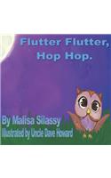 Flutter flutter, Hop Hop.