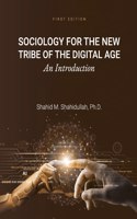 Sociology for the New Tribe of the Digital Age