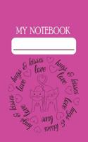 My Notebook: Notebook and Journal for All Ages, Exercise and Composition Book with Butterflies Motifs Pages (Hugs & Kisses Love Cats Pink Cover)