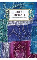 Quilt Projekte - Mein Ideenbuch -