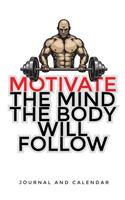 Motivate the Mind the Body Will Follow