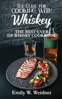 The Guide for Cooking with Whiskey