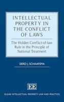 Intellectual Property in the Conflict of Laws: The Hidden Conflict-of-law Rule in the Principle of National Treatment (Elgar Intellectual Property Law and Practice series)