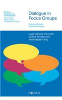 Dialogue in Focus Groups
