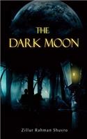 The Dark Moon