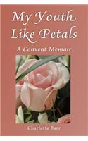 My Youth Like Petals: A Convent Memoir