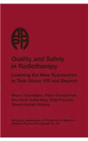 Quality and Safety in Radiotherapy: Learning the New Approaches in Task Group 100 and Beyond